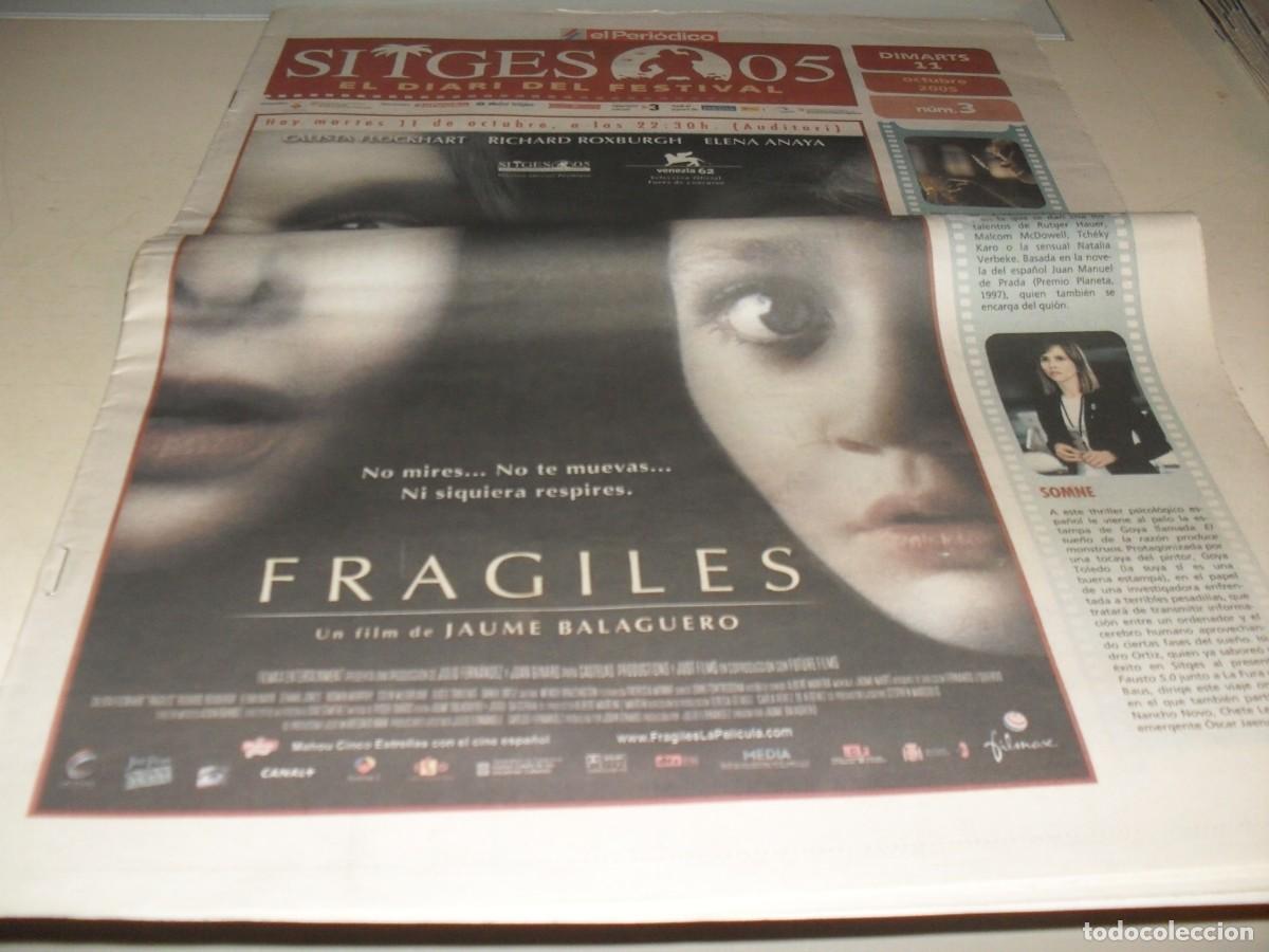 Cine: DIARIO DEL FESTIVAL DE SITGES N&ordm; 3,CON FRAGILES,DE BALAGUERO EN PORTADA,11 DE OCTUBRE 2005