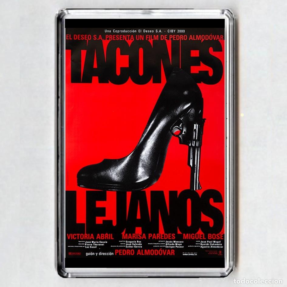Cine: iMAN ACRILICO NEVERA - TACONES LEJANOS (cartel)