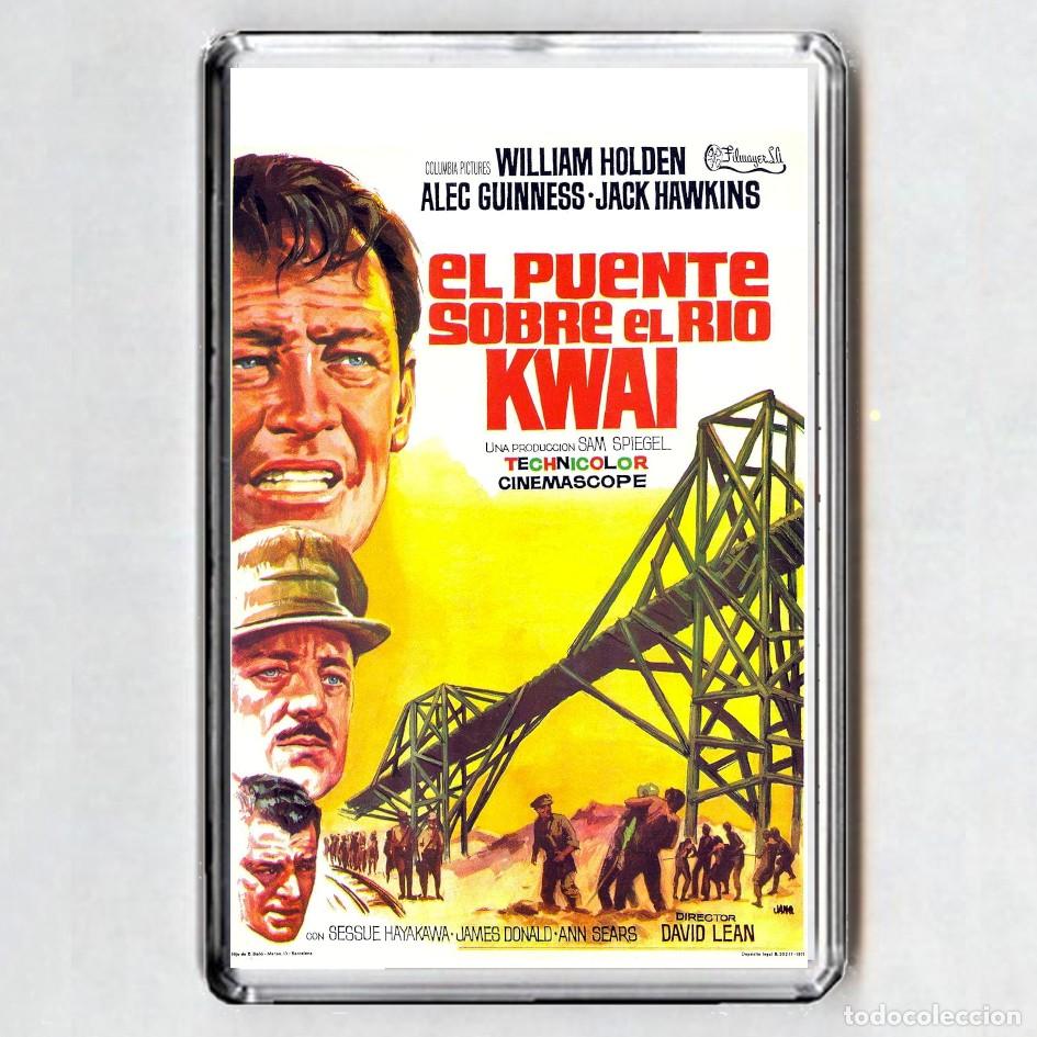 Cine: IMAN acr&iacute;lico NEVERA - EL PUENTE SOBRE EL RIO KWAI
