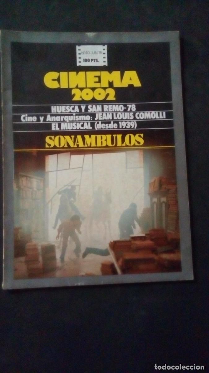 Cine: CINEMA 2002 N&ordm; 40-JUNIO 1978-CINE Y ANARQUISMO-JAN LOUIS COMOLLI-EL MUSICAL DESDE 1939