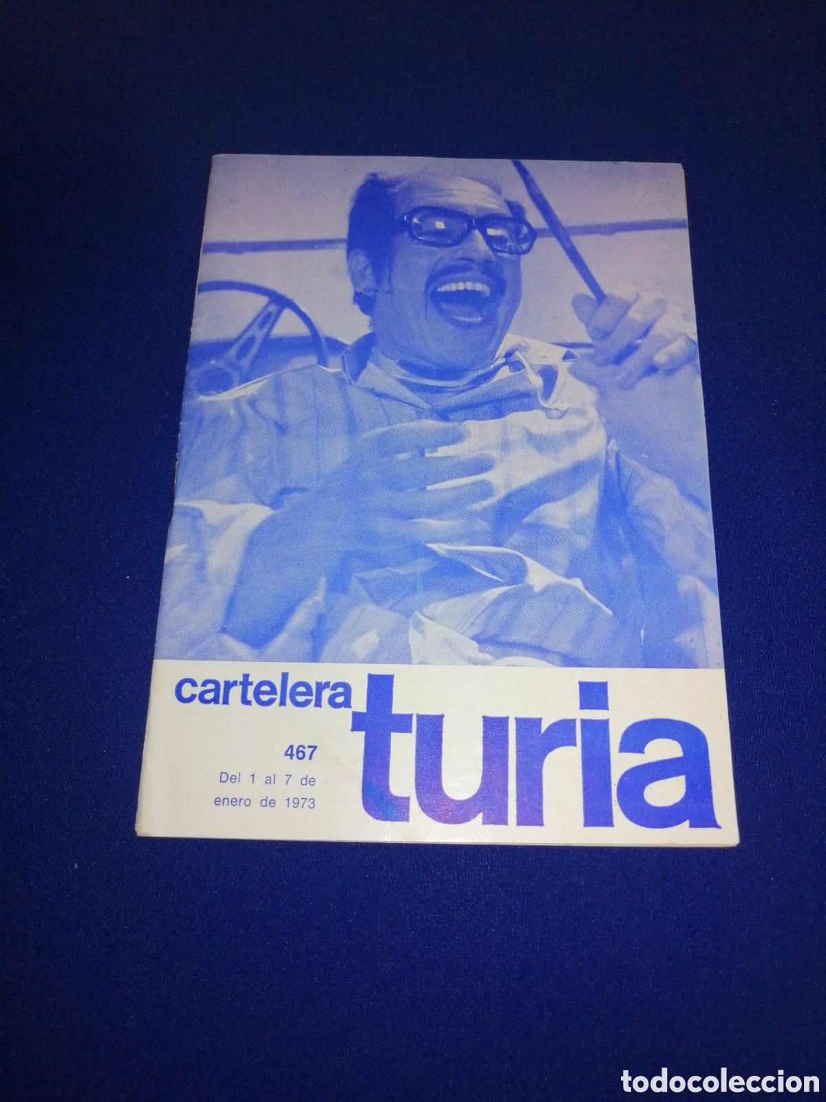 Cin&eacute;ma: CARTELERA TURIA N&Uacute;MERO 467 A&Ntilde;O 1973 PORTADA JOS&Eacute; LUIS L&Oacute;PEZ VAZQUEZ