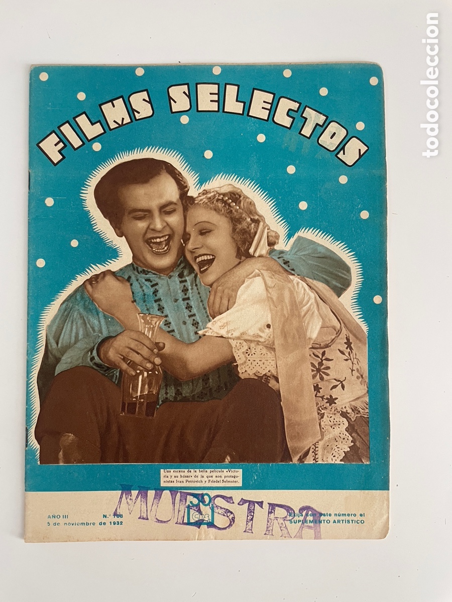 Cinema: Films, selectos,. Cinco noviembre 1932. N&uacute;mero 108. Iv&aacute;n Petrovic y Friedel Selmster.