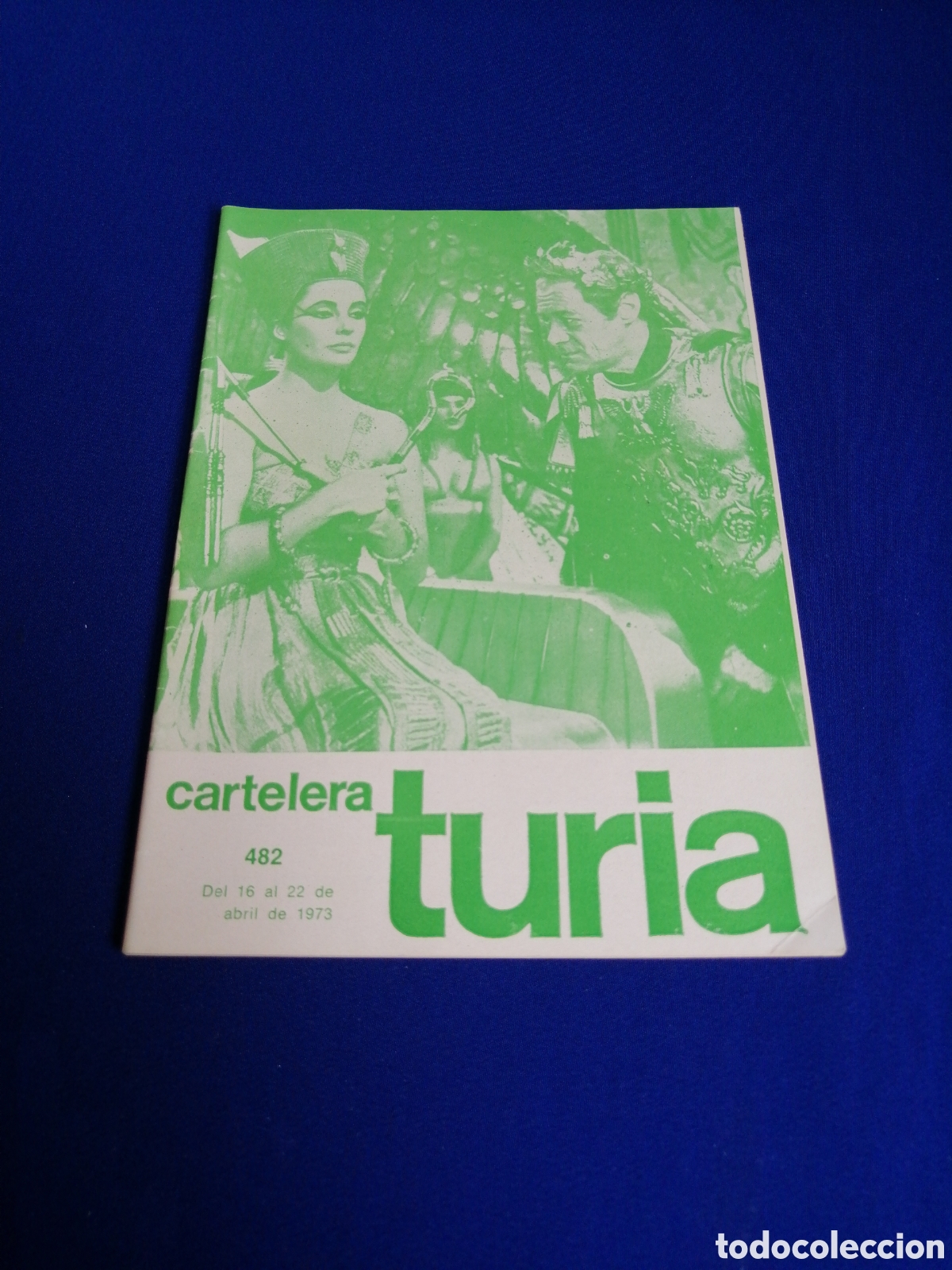 Cine: CARTELERA TURIA N&Uacute;MERO 482 A&Ntilde;O 1973 PORTADA ELIZABETH TAYLOR- CLEOPATRA - EL CINE DE ROMANOS