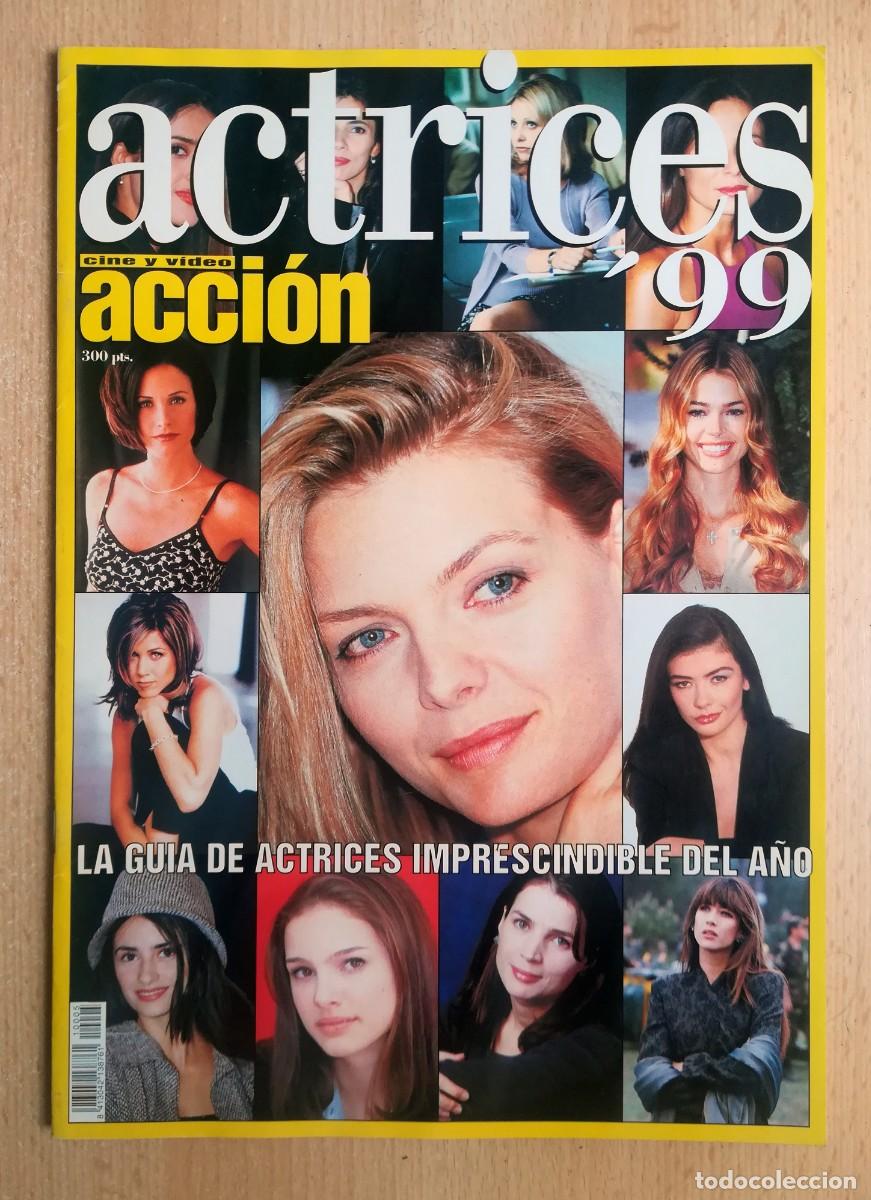 Cine: REVISTA ACCI&Oacute;N - ACTRICES 99 - LA GU&Iacute;A DE ACTRICES IMPRESCINDIBLE DEL A&Ntilde;O.
