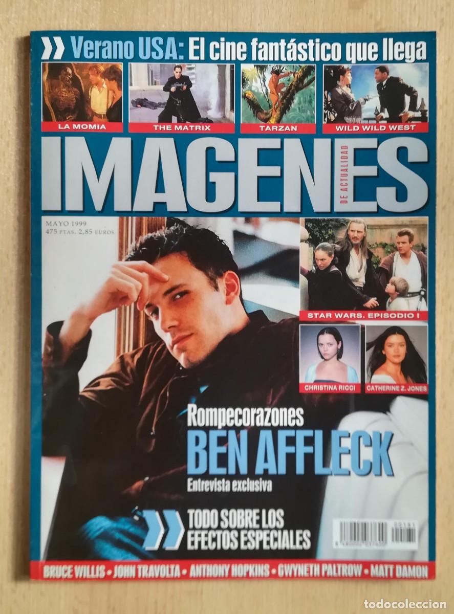 Cine: Im&aacute;genes de actualidad N&ordm; 181. Mayo 1999. Ben Affleck. Matrix. La momia. El sexto sentido, eXistenZ.