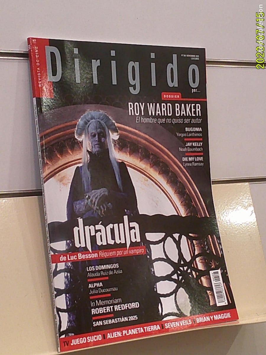 Cine: REVISTA DIRIGIDO POR... N&ordm; 566 NOVIEMBRE 2025 DOSSIER ROY WARD BAKER
