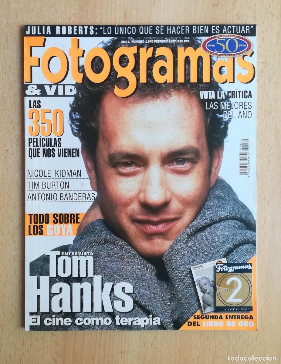 Cine: Fotogramas 1840 Febrero 1997 + Supemento Goyas. Tom Hanks. Nicole Kidman. Tim Burton. Mastroianni...