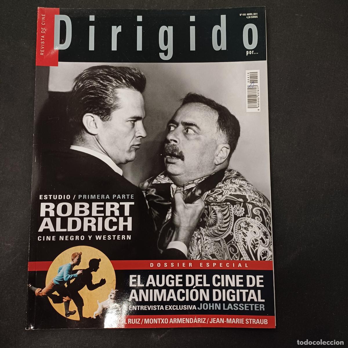 Cine: REVISTA DE CINE/DIRIGIDO POR/N&ordm; 410 EL AUGE DEL CINE DE ANIMACION DIGITAL.