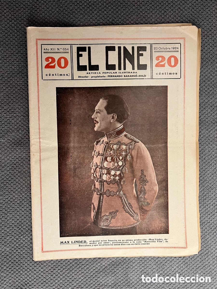 Cine: El cine revista popular ilustrada. N.&deg; 654, 23 Octubre 1924. MAX LINDER, el genial actor franc&eacute;s..