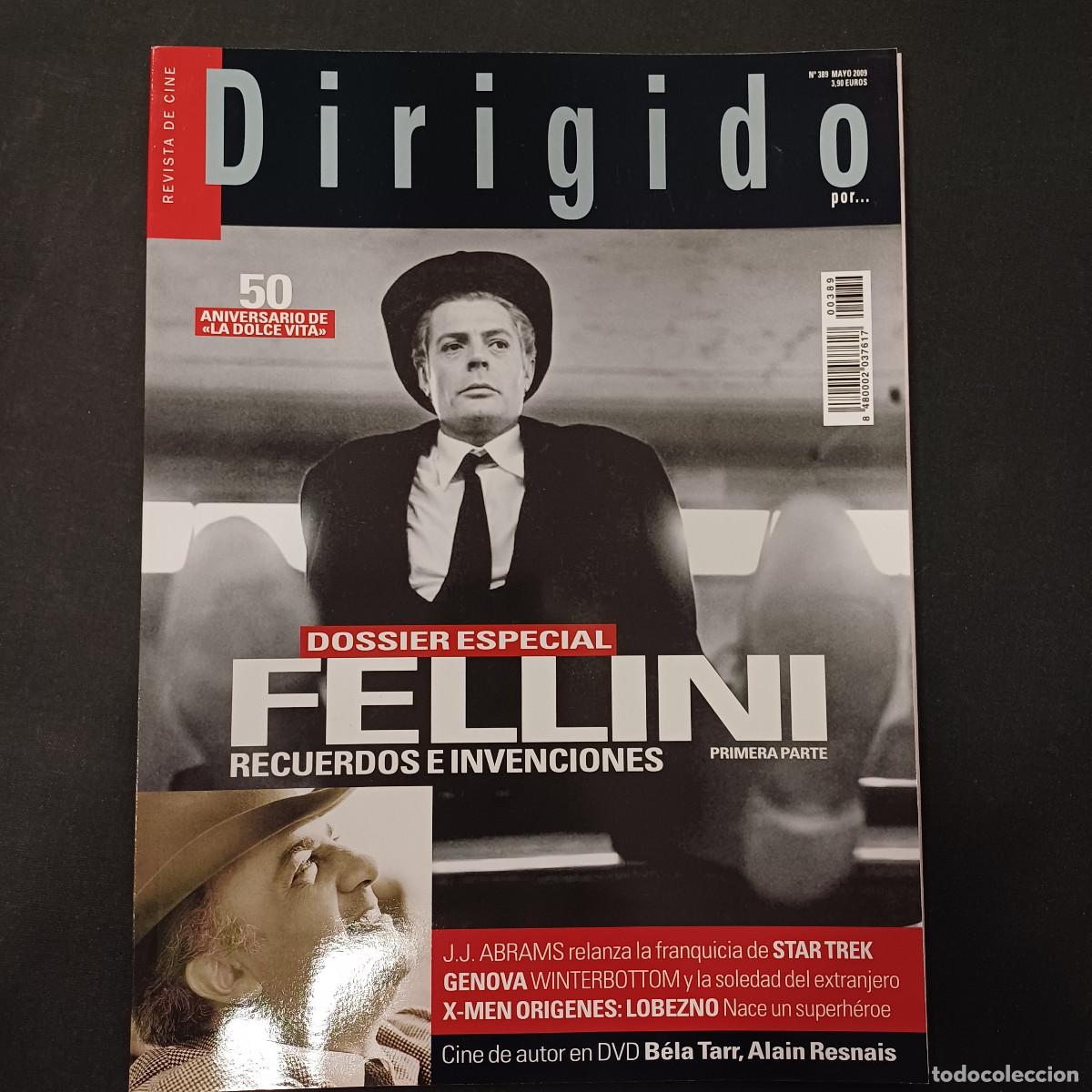 Cin&eacute;ma: REVISTA DE CINE/DIRIGIDO POR/N&ordm; 389 DOSSIER ESPECIAL FELLINI/50 A&Ntilde;OS DE LA DOLCE VITA.