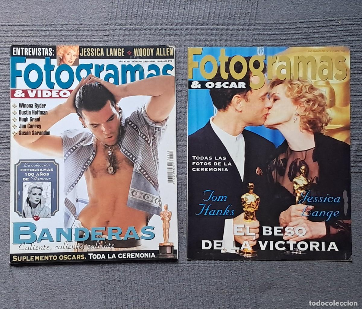 Cine: FOTOGRAMAS N&Uacute;MERO 1818, ABRIL 1995 + SUPLEMENTO OSCARS. - ANTONIO BANDERAS - WOODY ALLEN - J. LANGE