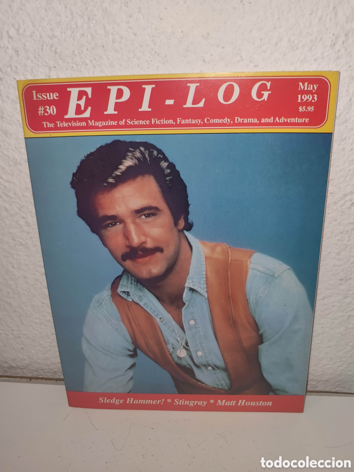 Cine: Revista - Epi-Log Magazine Issue # 30 - Sledge Hammer, Stingray, Matt Houston