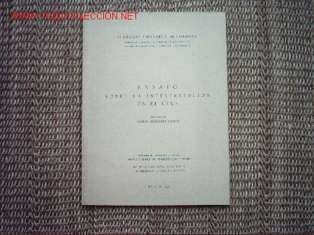 Cinema: ENSAYO SOBRE LA INTERPRETACI&Oacute;N EN EL CINE. FERNANDO FERNANDEZ DE CORDOBA. 1&ordf; EDICI&Oacute;N 1955