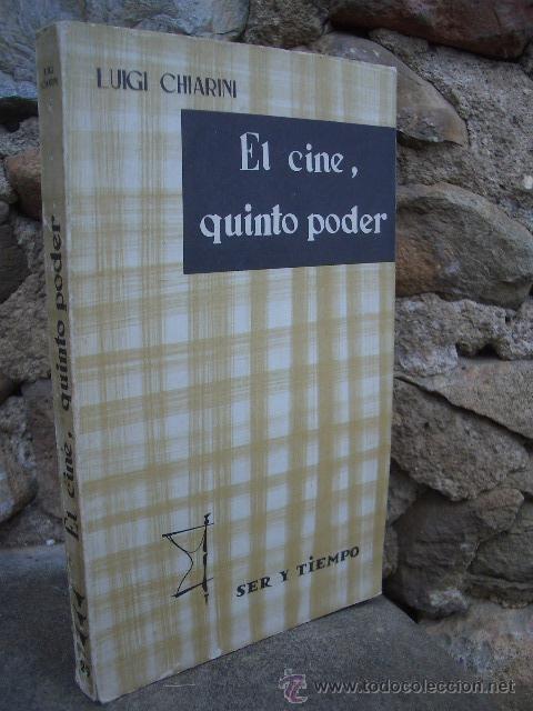 Cine: LUIGI CHIARNI: EL CINE, QUINTO PODER. ED.TAURUS 1963