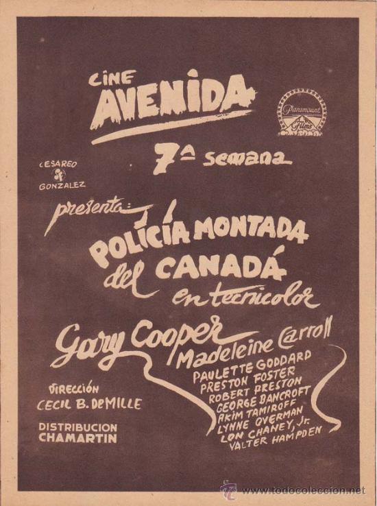 Cine: POLICIA MONTADA DEL CANADA: Director: Cecil B. Demille - Actores: Gary Cooper, Madeleine Carroll/ Pu
