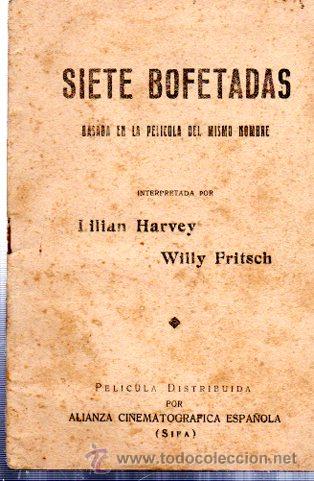 Cine: SIETE BOFETADAS, LILIAN HARVEY,WILLI FRITSCH,ALIANZA CINEMATOGR&Aacute;FICA ESPA&Ntilde;OLA,SIFA,32P&Aacute;GS,12X17CM
