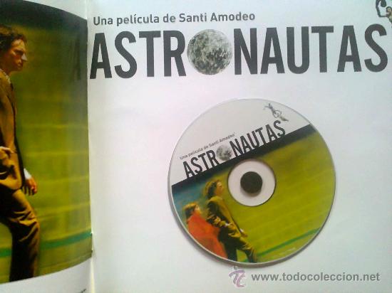 Cine: ASTRONAUTAS, DE SANTI AMODEO. NANCHO NOVO, TERESA HURTADO,JUAN MOTILLA... PRESSBOOK CON CD