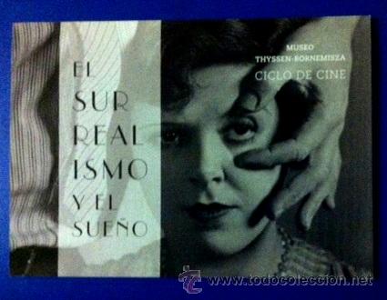 Cine: EL SURREALISMO Y EL SUE&Ntilde;O - CICLO DE CINE - MUSEO THYSSEN - BORNEMISZA - D&Iacute;PTICO PROGRAMACI&Oacute;N