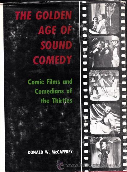 Cine: The Golden Age Of Sound Comedy - Donald W. McCaffrey