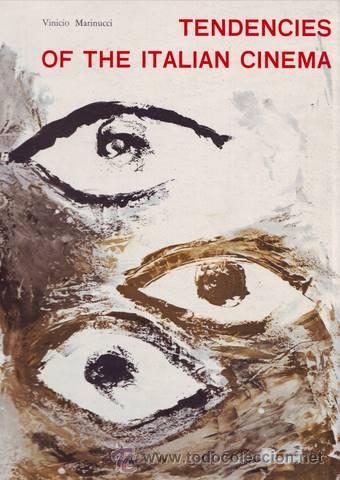 Cine: MARINUCCI, VINICIO: TENDENCIES OF THE ITALIAN CINEMA
