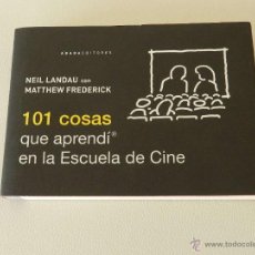 Cine: 101 COSAS QUE APRENDÍ EN LA ESCUELA DE CINE .- NEIL LANDAU CON MATTHEW FREDERICK. Lote 53134406