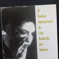 Cine: 8º FESTIVAL DE CINE REALIZADO POR MUJERES - 1992 - CATALOGO OFICIAL. Lote 54460213