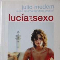Cine: LUCÍA Y EL SEXO, JULIO MEDEM, GUIÓN CINEMATOGRÁFICO ORIGINAL ILUSTRADO, AÑO 2001