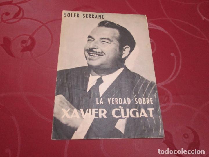 Cinema: LA VERDAD SOBRE XAVIER CUGAT - SOLER SERRANO