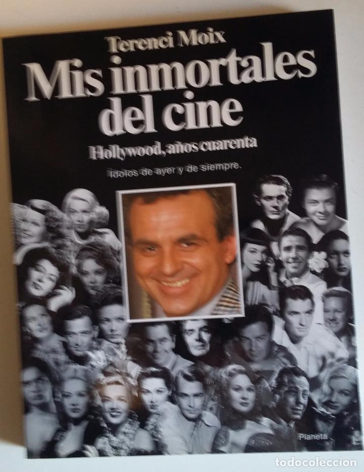 Cine: MIS INMORTALES DEL CINE - HOLLYWOOD, A&Ntilde;OS 40  TERENCI MOIX  1&ordf; EDICION  1991