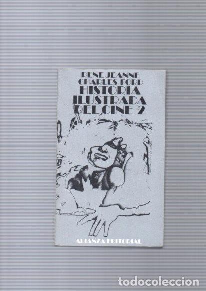 Cine: HISTORIA ILUSTRADA DEL CINE 2 - ALIANZA EDITORIAL 1981 / ILUSTRADO