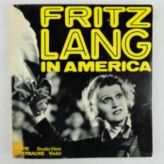 Cine: FRITZ LANG IN AMERICA-PETER BOGDANOVICH-ES.STUDIO VISTA-1936. Lote 127953906