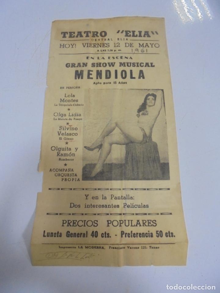 Cine: CARTEL. TEATRO ELIA. 1961. GRAN SHOW MUSICAL MENDIOLA. LOLA MONTES, OLGA LIDIA. 15 X 28CM