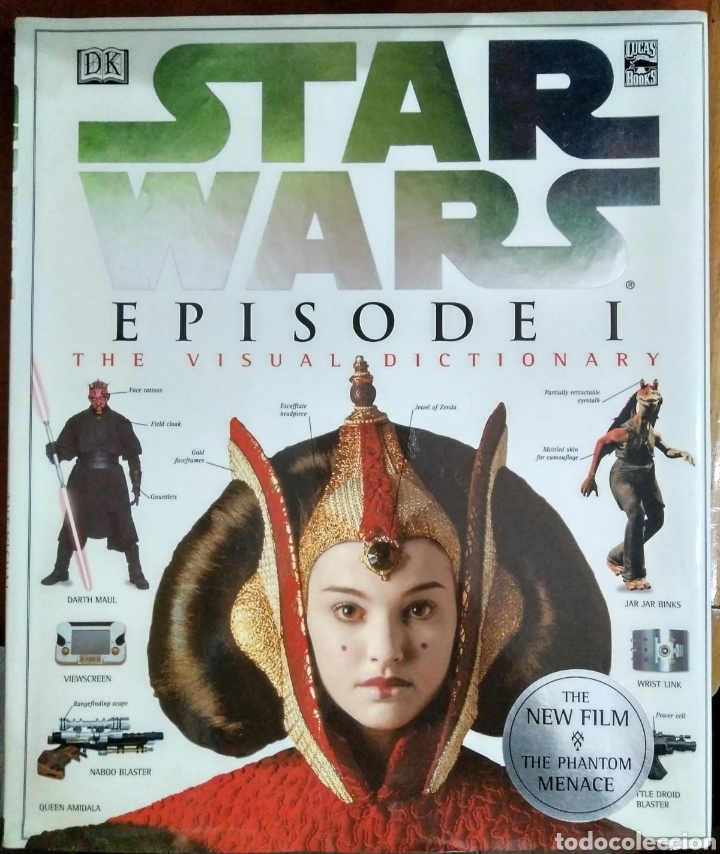 Cine: Star Wars. Episodio I. La amenaza fantasma. The phantom menace. Diccionario visual (ingl&eacute;s)