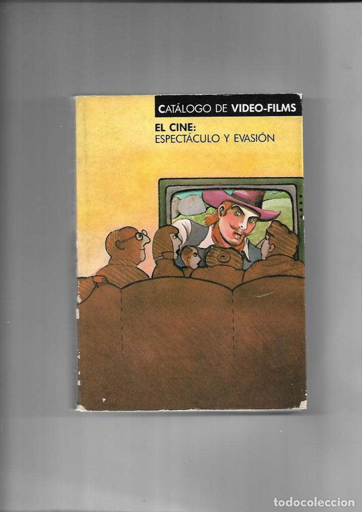 Cine: Cat&aacute;logo de video-films, el Cine Espectaculo y Evasi&oacute;n Volumen I. 1987 Contiene 490 p&aacute;ginas