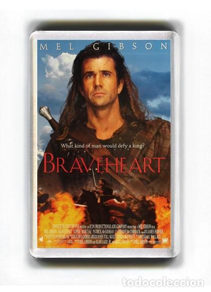 Cine: IMAN ACRILICO NEVERA - CINE BRAVEHEART MEL GIBSON