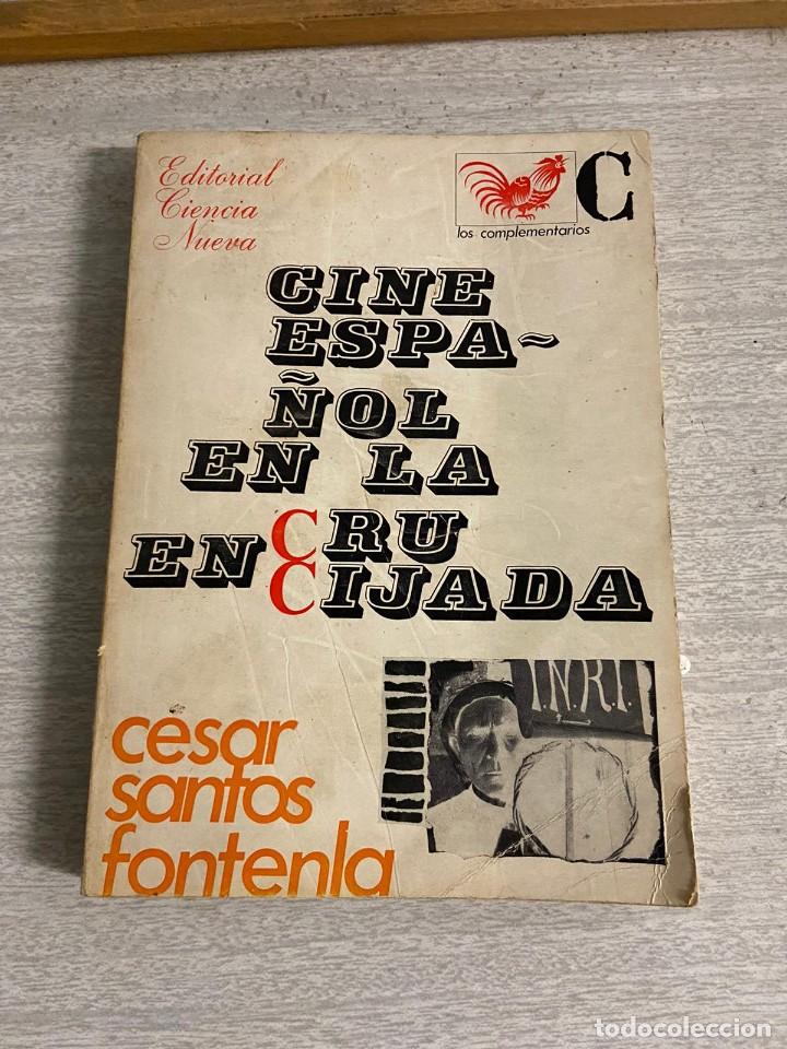 Cine: Cine Espa&ntilde;ol en la Encrucijada - Cesar Santos Fontenla