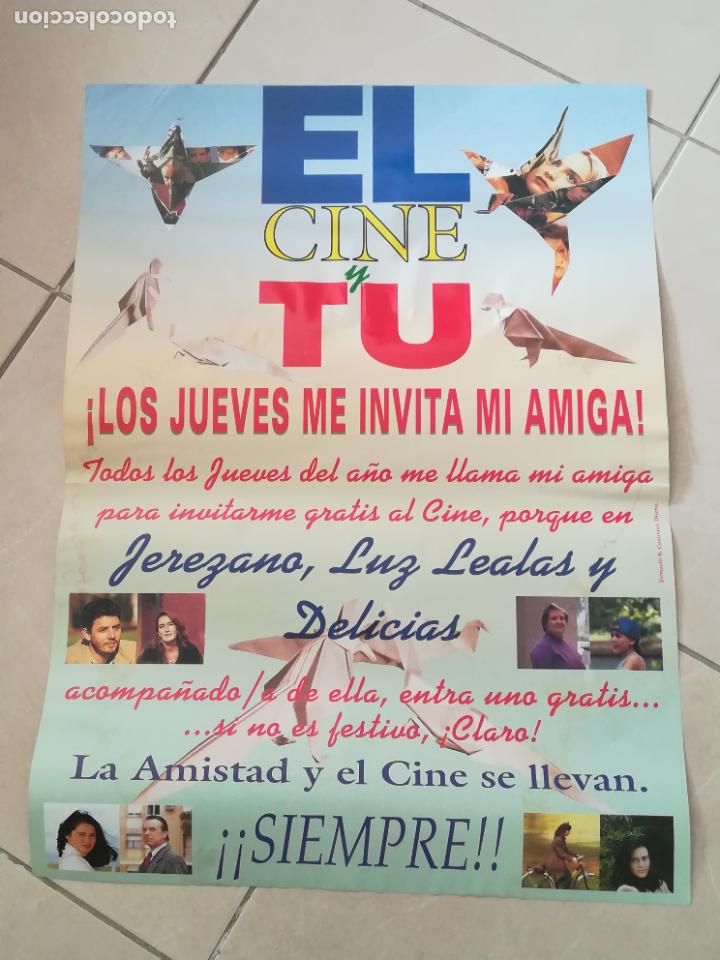 Cinema: POSTER / CARTEL PUBLICITARIO. EL CINE Y TU. PUBLICIDAD CINES JEREZANO, LUZ LEALAS Y DELICIAS. VER