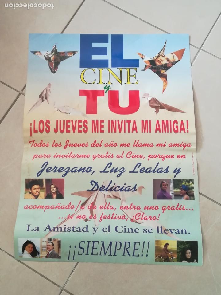 Cinema: POSTER / CARTEL PUBLICITARIO. EL CINE Y TU. PUBLICIDAD CINES JEREZANO, LUZ LEALAS Y DELICIAS. VER