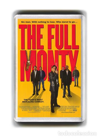 Cine: IMAN ACRILICO NEVERA - CINE - THE FULL MONTY