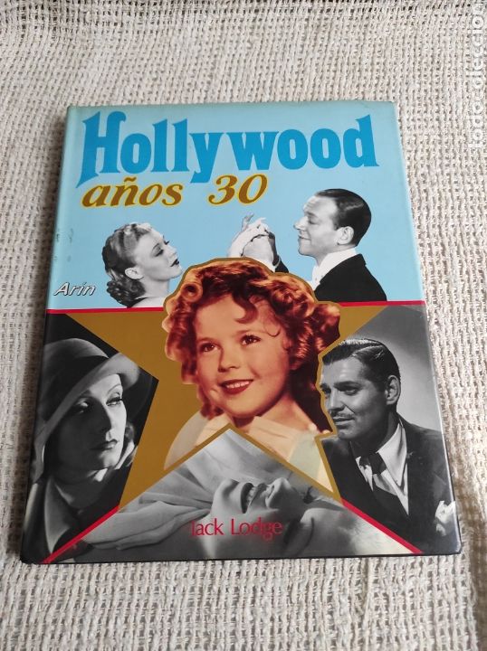 Cin&eacute;ma: HOLLYWOOD A&Ntilde;OS 30 /POR: JACK LODGE - editada - ARIN 1988