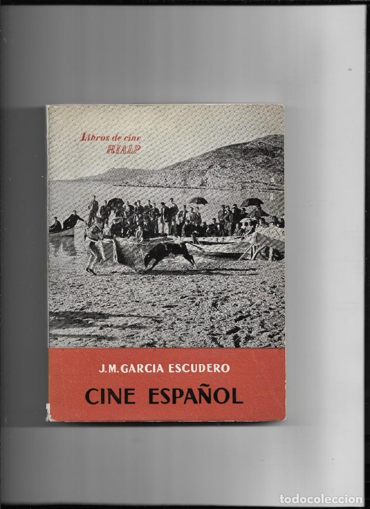 Cine: Cine Espa&ntilde;ol J.M. Garcia Escudero. A&ntilde;o 1962 este libro contiene 230. P&aacute;ginas Ediciones Rialp, S. A.
