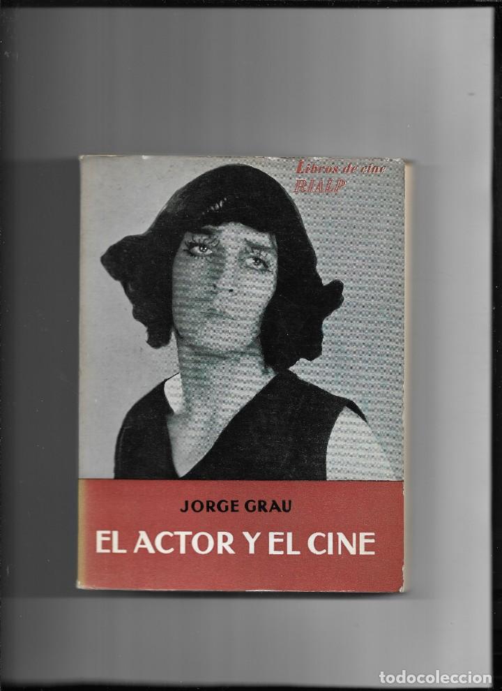 Cine: El Actor y el Cine Escrito Jorge Grau. A&ntilde;o 1962 este libro contiene 300 P&aacute;ginas Libros de cine Rialp