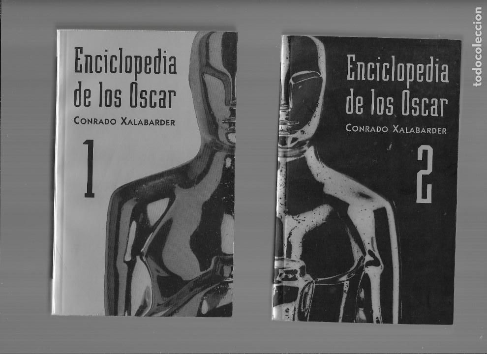 Cine: Enciclopedia de los Oscar Tomo I y II. A&ntilde;o 1&ordf; Edici&oacute;n de 1996. son: 1&ordm; 848 y 2&ordm; 688 P&aacute;ginas