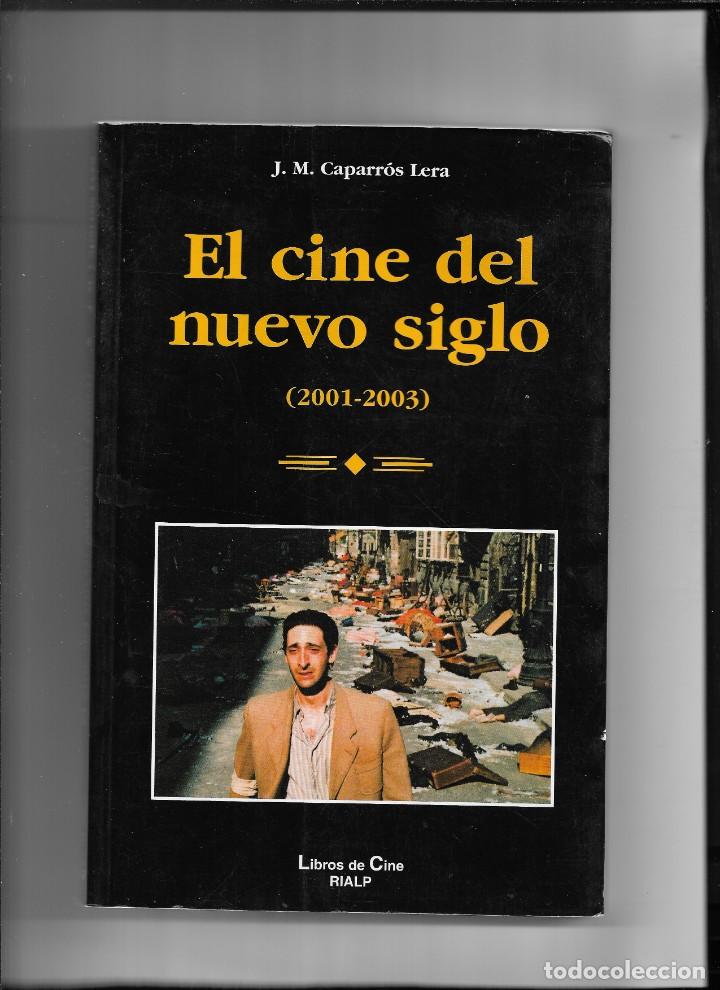 Cine: El Cine del Nuevo Siglo 2001 - 2003 A&ntilde;o 2004 este libro contiene 272 P&aacute;ginas con algunas Fotograf&iacute;as