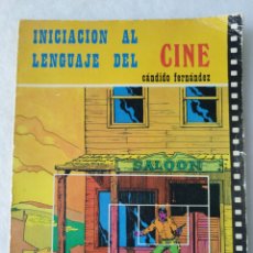 Cine: INICIACIÓN AL LENGUAJE DEL CINE, 2 ETAPA EGB, CÁNDIDO FDEZ.1973. Lote 400907539