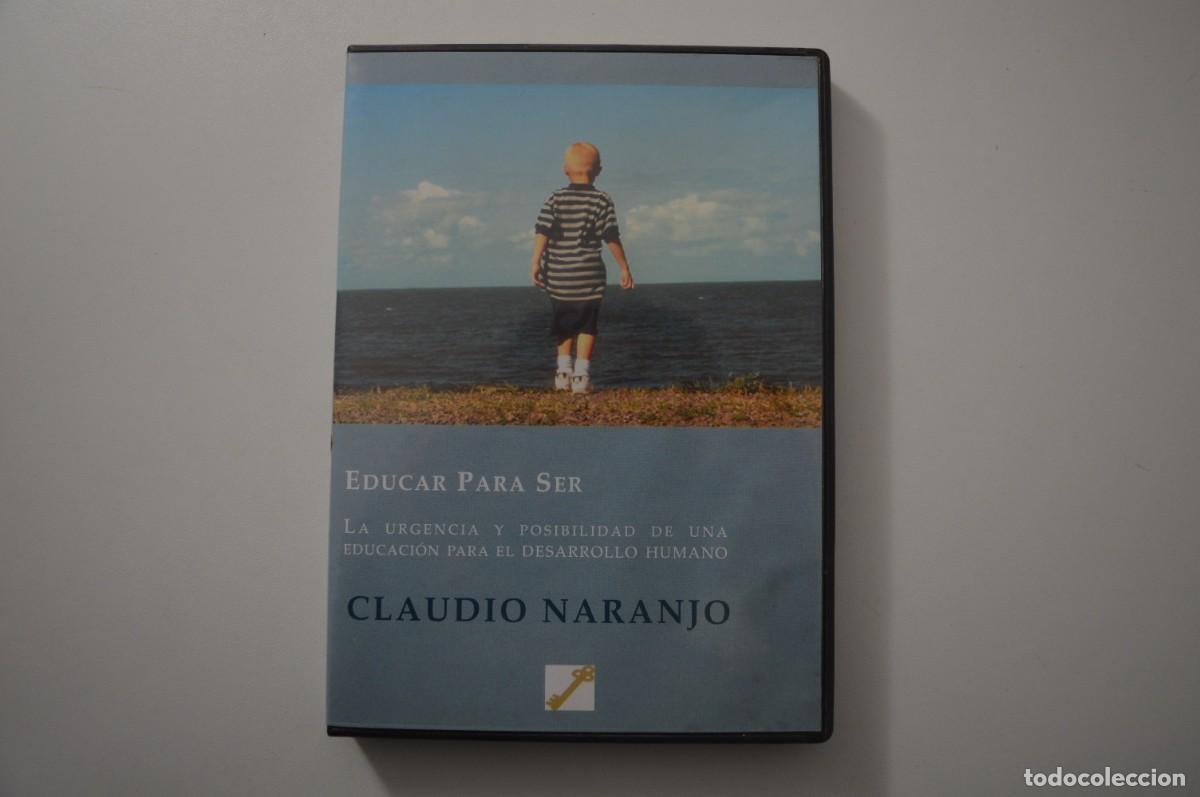 Cine: EDUCAR PARA SER CLAUDIO NARANJO LA URGENCIA Y POSIBILIDAD DE UNA EDUCACI&Oacute;N PARA EL DESARROLLO HUMANO
