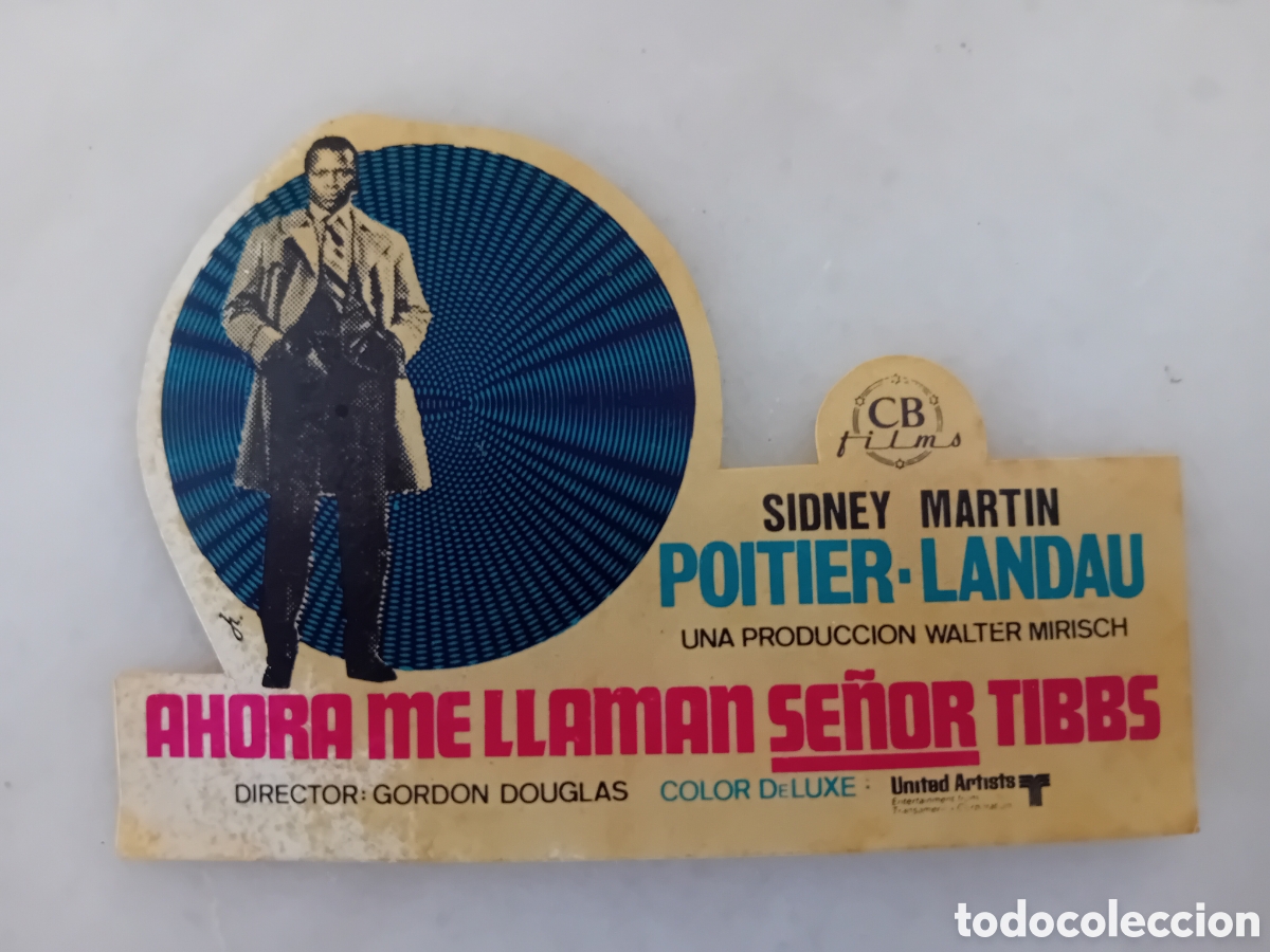 Cin&eacute;ma: AHORA ME LLAMAN SE&Ntilde;OR TIBBS. TROQUELADO ORIGINAL. 8x5'5 cm