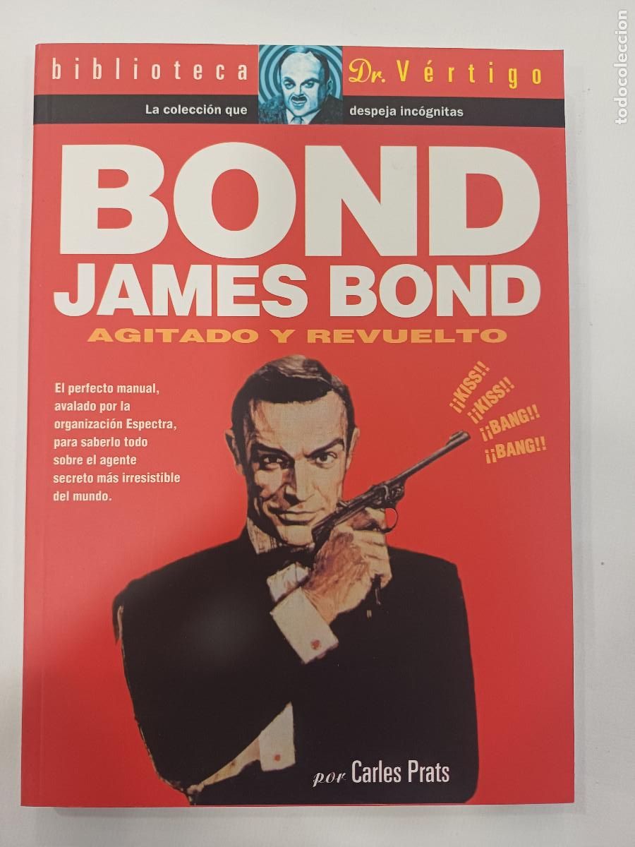 Cine: BOND JAMES BOND/AGITADO Y REVUELTO/BIBLIOTECA Dr.VERTIGO.