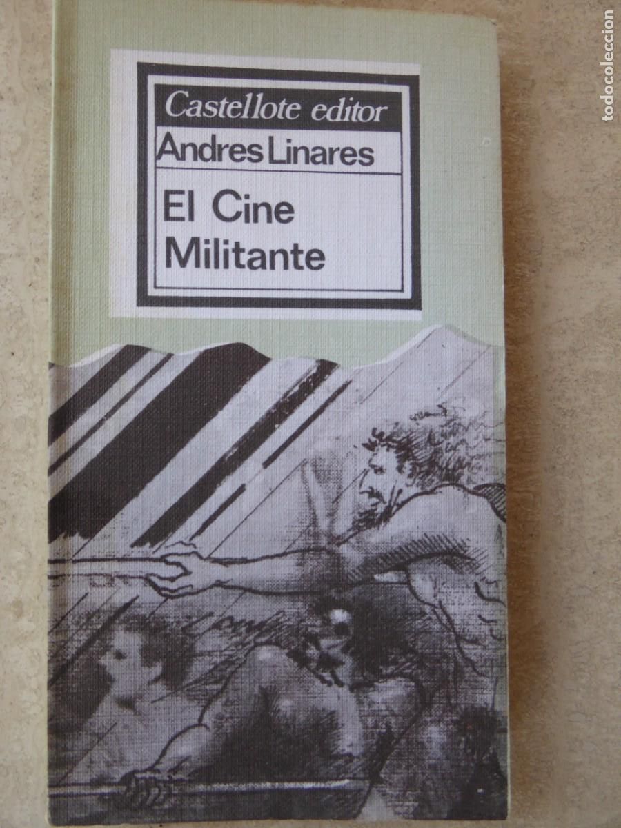 Cinema: El cine militante. Andr&eacute;s Linares.