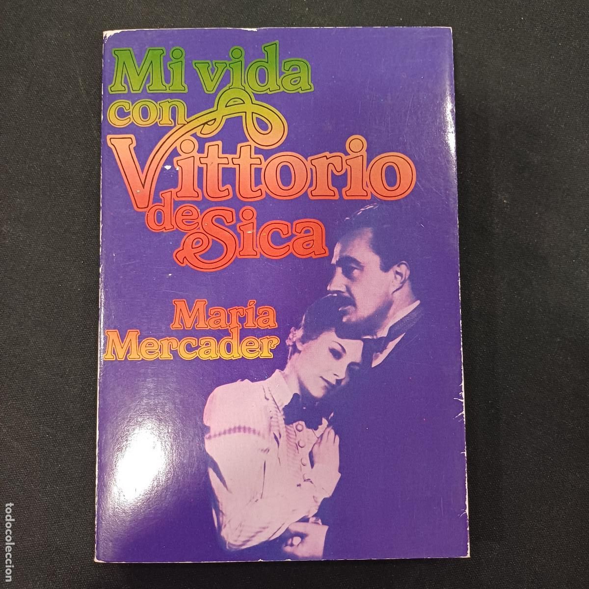 Cine: MI VIDA CON VITTORIO DE SICA/MARIA MERCADER.